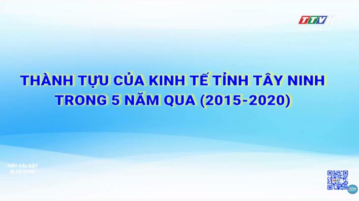 Những thành tựu kinh tế của Tây Ninh trong 5 năm qua